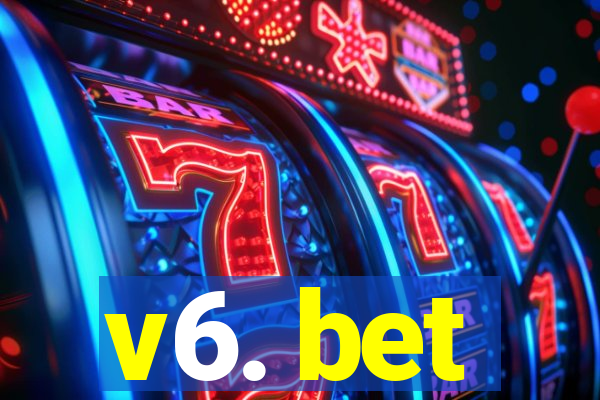 v6. bet